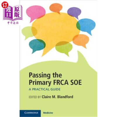 海外直订医药图书Passing the Primary FRCA SOE: A Practical Guide 通过初级FRCA SOE：实践指南