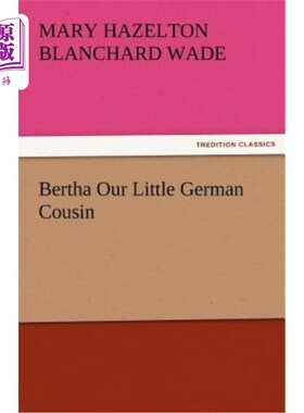 海外直订Bertha Our Little German Cousin 我们的德国小表妹伯莎