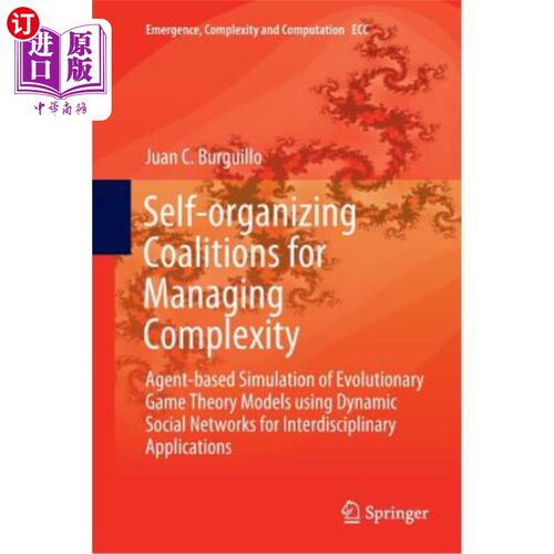 海外直订Self-Organizing Coalitions for Managing Complexity: Agent-Based Simulation of Ev 管理复杂性的自组织联盟：基
