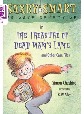 海外直订The Treasure of Dead Man's Lane and Other Case Files: Saxby Smart, Private Detec 《死人巷的宝藏》和其他案件