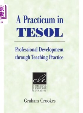 海外直订A Practicum in Tesol: Professional Development Through Teaching Practice TESOL实践：教学实践中的专业发展