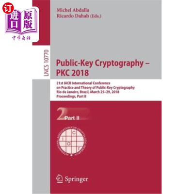 海外直订Public-Key Cryptography - Pkc 2018: 21st Iacr International Conference on Practi