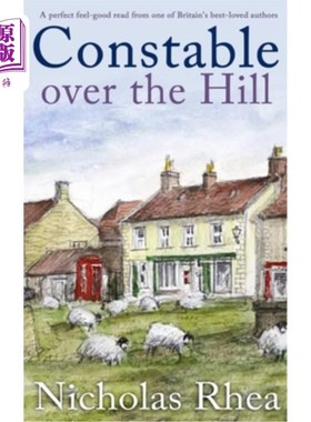 海外直订CONSTABLE OVER THE HILL a perfect feel-good read from one of Britain's best-love 《山上的警察》是英国受欢迎