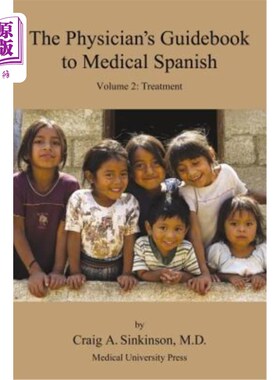 海外直订医药图书The Physician's Guidebook to Medical Spanish Volume 2: Treatment 医生的西班牙医学指南第2卷：治疗