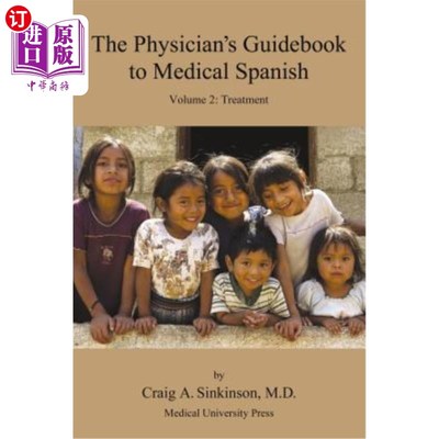 海外直订医药图书The Physician's Guidebook to Medical Spanish Volume 2: Treatment 医生的西班牙医学指南第2卷：治疗