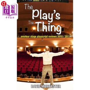 海外直订The Play's The Thing: Amateur Stage Playscript Reviews 2010-2011 这部剧的意义在于：业余舞台剧本评论2010-2011