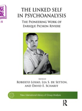海外直订The Linked Self in Psychoanalysis: The Pioneering Work of Enrique Pichon Riviere 精神分析中的关联自我:恩里