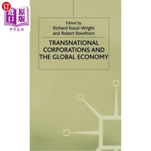 海外直订Transnational Corporations and the Global Economy 跨国公司与全球经济