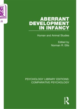 海外直订医药图书Aberrant Development in Infancy: Human and Animal Studies 婴儿期异常发育：人类和动物研究