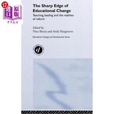 海外直订The Sharp Edge of Educational Change: Teaching, Leading and the Realities of Ref 教育变革的前沿：教学、领导