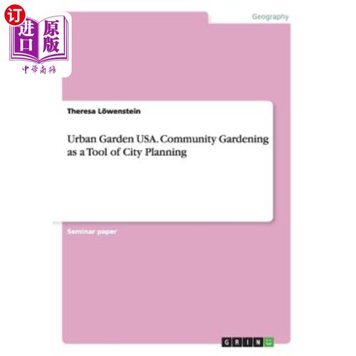 海外直订Urban Garden USA. Community Gardening as a Tool of City Planning 美国城市花园社区园艺作为城市规划的工具