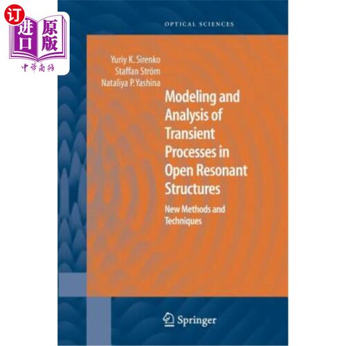海外直订Modeling and Analysis of Transient Processes in Open Resonant Structures: New Me 开放谐振结构的瞬态过程建模