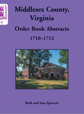 海外直订Middlesex County, Virginia Order Book, 1710-1712 米德尔塞克斯郡，弗吉尼亚法令，1710-1712年
