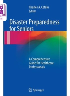 海外直订医药图书Disaster Preparedness for Seniors: A Comprehensive Guide for Healthcare Professi 老年人备灾：医疗专