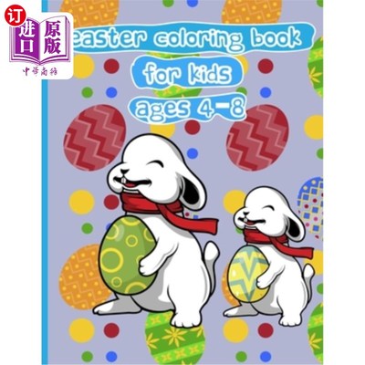 海外直订Easter coloring book for kids ages 4-8: easter colorbooks, bunny kisses and east 为4-8岁的孩子准备的复活节