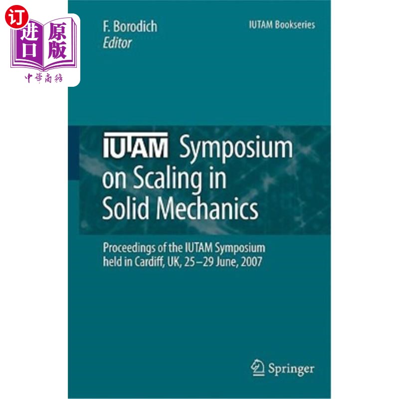 海外直订Iutam Symposium on Scaling in Solid Mechanics: Proceedings of the Iutam Symposiu Iutam固体力学中的缩放研讨