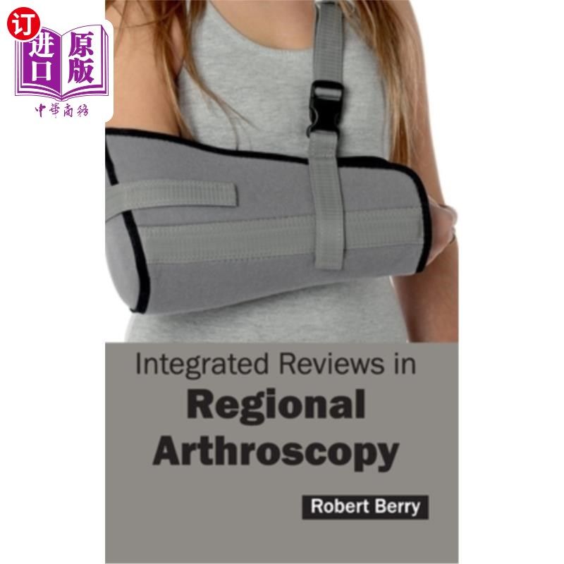 海外直订医药图书Integrated Reviews in Regional Arthroscopy 区域关节镜的综合评价