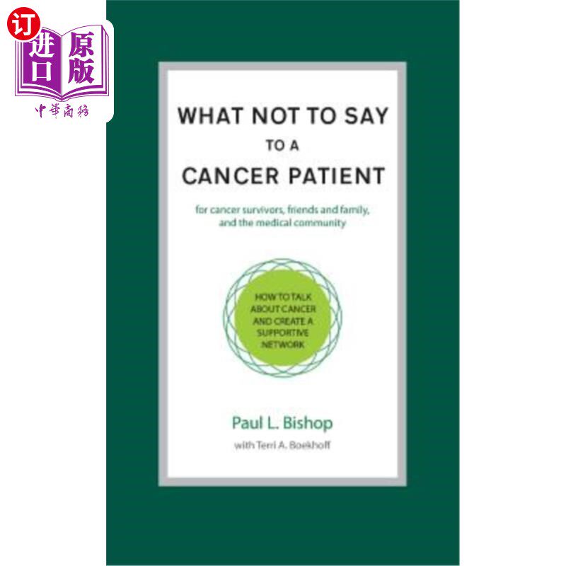 海外直订what not to say to a cancer patient: how to talk about