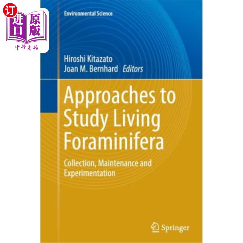 海外直订Approaches to Study Living Foraminifera: Collection, Maintenance and Experimenta 研究活有孔虫的方法:收集、