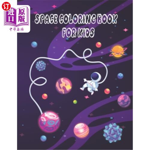 海外直订Space Coloring Book for Kids: Fun Children's Coloring Book for Kids with Fantast 太空儿童涂色书:有趣的儿童
