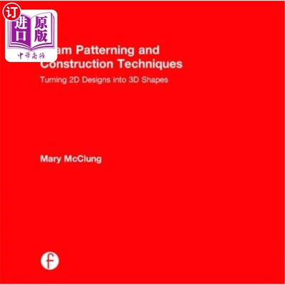 海外直订Foam Patterning and Construction Techniques: Turning 2D Designs Into 3D Shapes 泡沫图案和施工技术:将2D设计