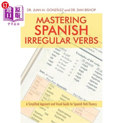 海外直订Mastering Spanish Irregular Verbs: A Simplified Approach and Visual Guide for Sp 掌握西班牙语不规则动词：西