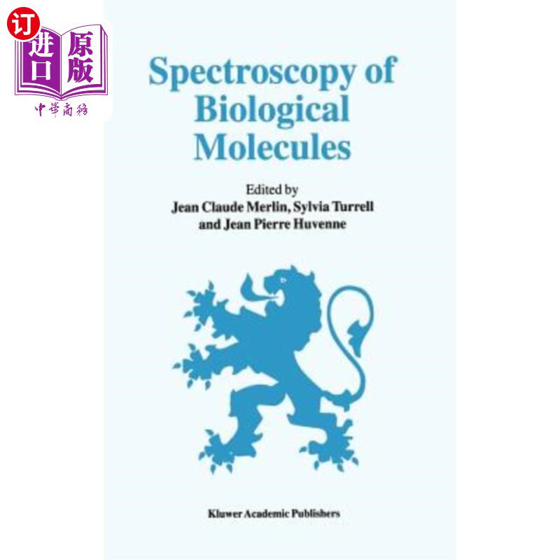 海外直订Spectroscopy of Biological Molecules: 6th European Conference on the Spectroscop 生物分子光谱学：第六届欧洲