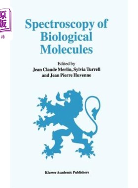 海外直订Spectroscopy of Biological Molecules: 6th European Conference on the Spectroscop 生物分子光谱学：第六届欧洲