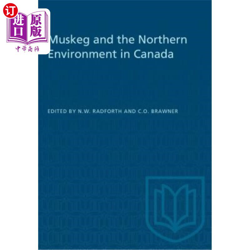 海外直订Muskeg and the Northern Environment in Canada 马斯凯格和加拿大北部环境