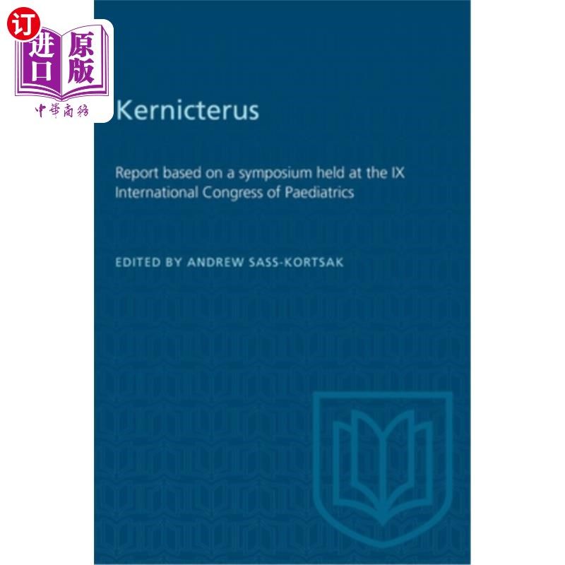 海外直订医药图书Kernicterus: Report based on a symposium held at the IX International Congress o 核心黄疸：基于第九