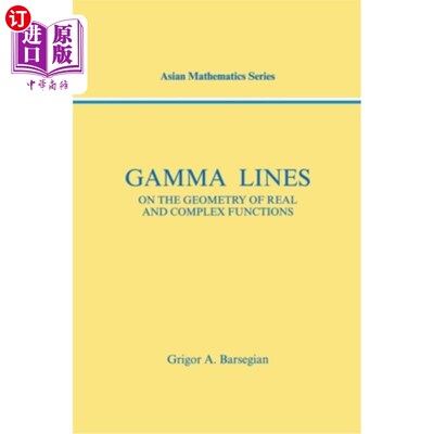 海外直订Gamma-Lines: On the Geometry of Real and Complex Functions 伽玛线:实函数与复函数的几何