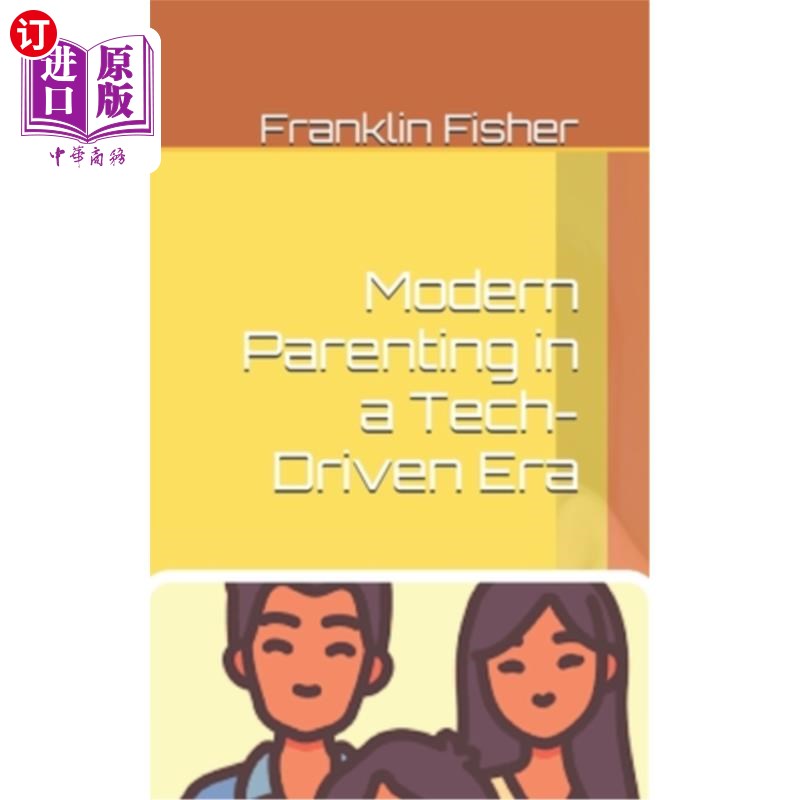 海外直订Modern Parenting in a Tech-Driven Era 科技驱动时代的现代育儿