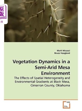 海外直订Vegetation Dynamics in a Semi-Arid Mesa Environment 半干旱台地环境的植被动态