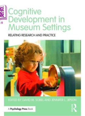 海外直订Cognitive Development in Museum Settings: Relating Research and Practice 博物馆环境中的认知发展:相关研究与