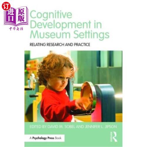 海外直订Cognitive Development in Museum Settings: Relating Research and Practice 博物馆环境中的认知发展:相关研究与