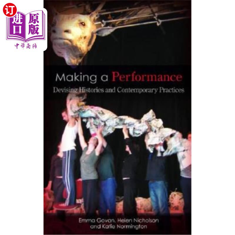海外直订Making a Performance: Devising Histories and Contemporary Practices 表演：设计历史和当代实践