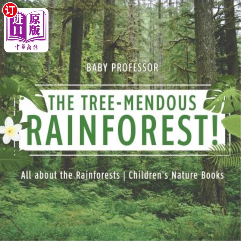 海外直订The Tree-Mendous Rainforest! All about the Rainforests Children's Nature Books 这棵树修补了雨林！关于雨林儿
