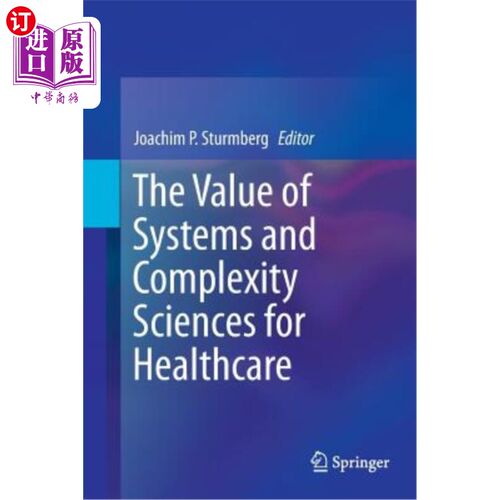 海外直订The Value of Systems and Complexity Sciences for Healthcare 系统和复杂性科学对医疗保健的价值