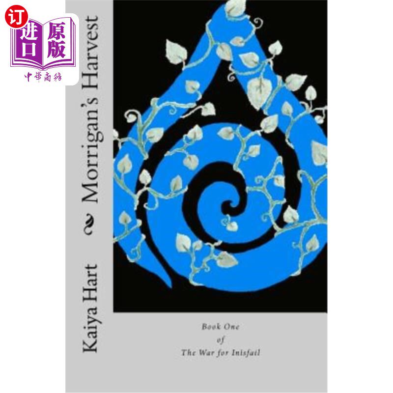 海外直订Morrigan's Harvest: The War for Inìsfail 莫里根的收获：因斯费尔的战争