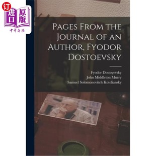 作家日记 费奥多尔·陀思妥耶夫斯基 Journal Author Fyodor the 页 海外直订Pages Dostoevsky From