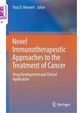 海外直订医药图书Novel Immunotherapeutic Approaches to the Treatment of Cancer: Drug Development  肿瘤免疫治疗新途径