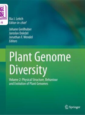 海外直订Plant Genome Diversity Volume 2: Physical Structure, Behaviour and Evolution of  植物基因组多样性卷2:植物基
