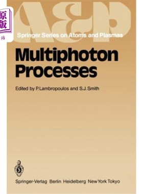 海外直订Multiphoton Processes: Proceedings of the 3rd International Conference, Iraklion 多光子过程:第三届国际会议