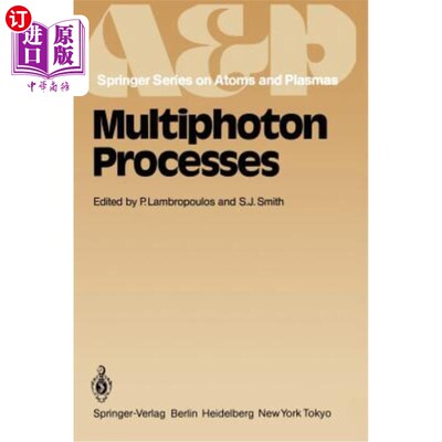 海外直订Multiphoton Processes: Proceedings of the 3rd International Conference, Iraklion 多光子过程:第三届国际会议