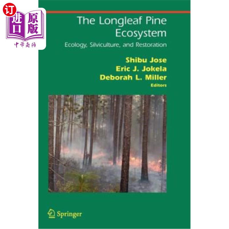 海外直订The Longleaf Pine Ecosystem: Ecology, Silviculture, and Restoration 长叶松生态系统:生态学、造林与恢复