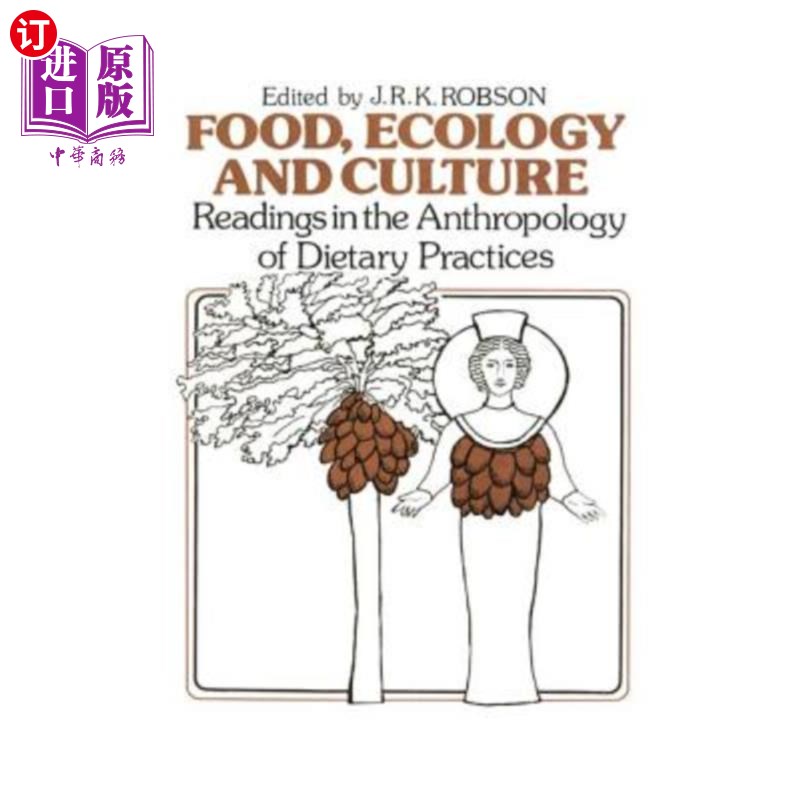 海外直订Food, Ecology and Culture: Readings in the Anthropology of Dietary Practices 食物,生态和文化:饮食实践人类