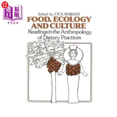 海外直订Food, Ecology and Culture: Readings in the Anthropology of Dietary Practices 食物，生态和文化:饮食实践人类