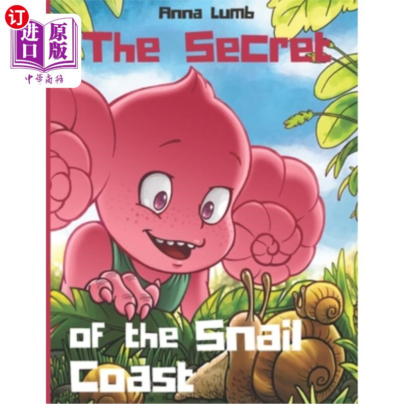 海外直订The Secret of the Snail Coast: Cute children's story with an awesome friendship  蜗牛海岸的秘密:一个可爱的