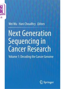 海外直订Next Generation Sequencing in Cancer Research: Volume 1: Decoding the Cancer Gen 癌症研究中的下一代测序：第