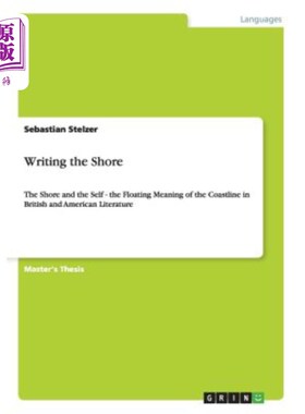 海外直订Writing the Shore: The Shore and the Self - the Floating Meaning of the Coastlin 书写海岸：海岸与自我——英